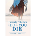 Twenty Things to Do After You Die