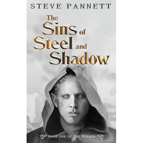 The Sins of Steel and Shadow