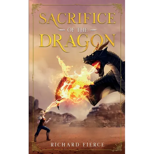 Sacrifice of the Dragon: A Young Adult Fantasy Adventure