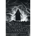 A Storm of Light and Darkness