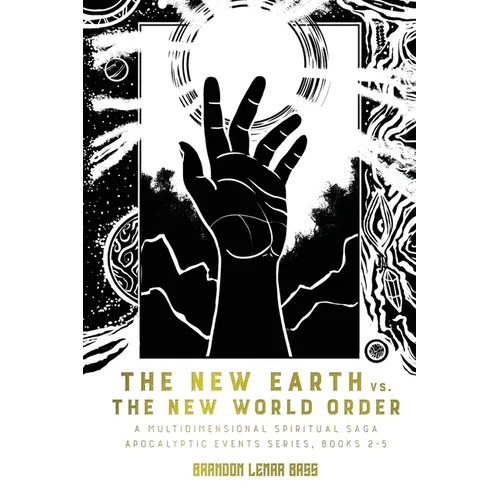 The New Earth vs. The New World Order: A Multidimensional Spiritual Saga