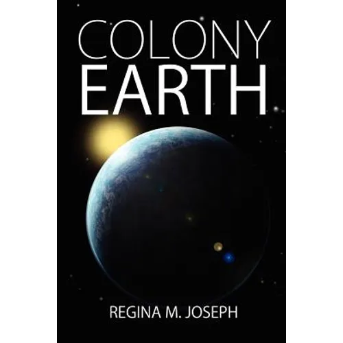 Colony Earth: The Alterran Legacy Series