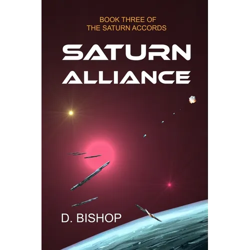 Saturn Alliance: Book Three of the Saturn Accords