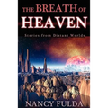 The Breath of Heaven: Stories from Distant Worlds
