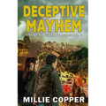 Deceptive Mayhem: Dakota Destruction Book 4 America's New Apocalypse