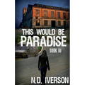 This Would Be Paradise: Book 3