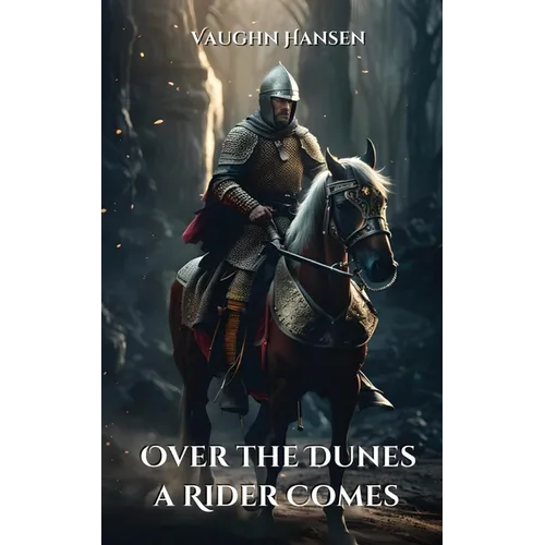 Over the Dunes a Rider Comes