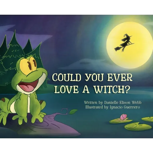 Could You Ever Love a Witch?