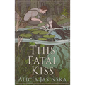 This Fatal Kiss