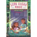 Love Sugar Magic: A Mixture of Mischief