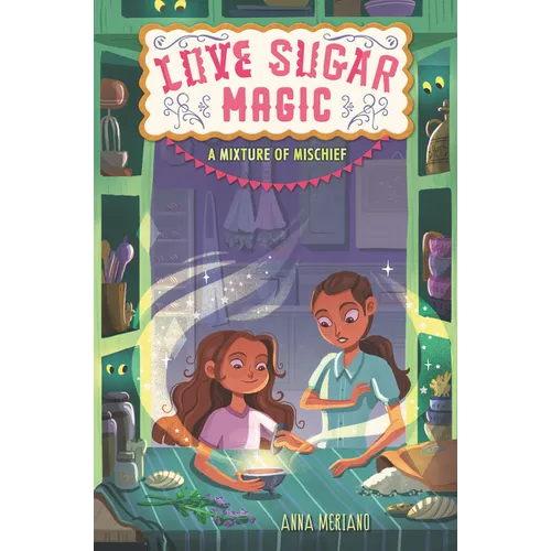 Love Sugar Magic: A Mixture of Mischief
