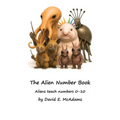 The Alien Number Book: Aliens teach the numbers 0-10