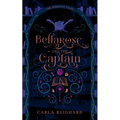 Bellarose and the Captain: Twisted Fairy Tale Series