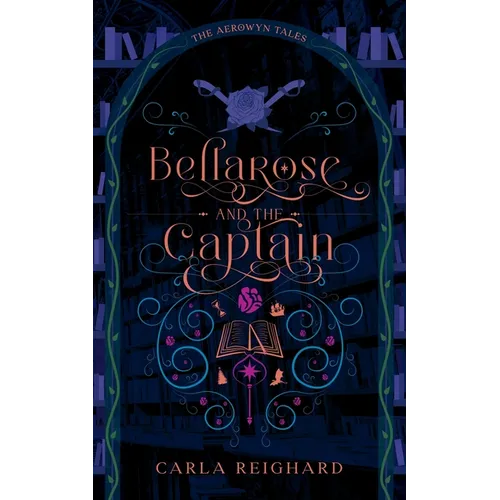 Bellarose and the Captain: Twisted Fairy Tale Series
