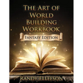 The Art of World Building Workbook: Fantasy Edition