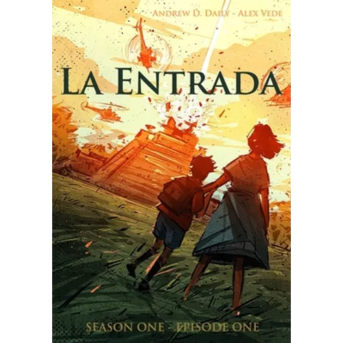 La Entrada: Season One - Episode One