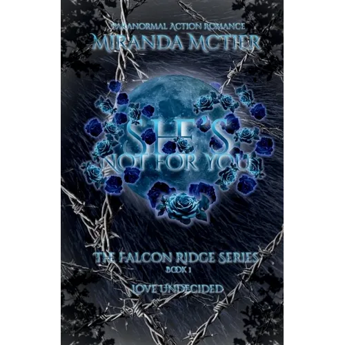 The Falcon Ridge Series Book 1: She's Not for You