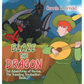 Blaze the Dragon: The Adventures of Ra-Me, the Traveling Troubadour-Book 2