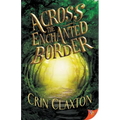 Across the Enchanted Border
