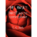 Mrs. Rosa's House and the Hidden Kingdom