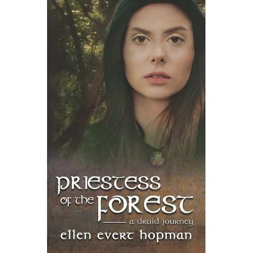 Priestess of the Forest: A Druid Journey