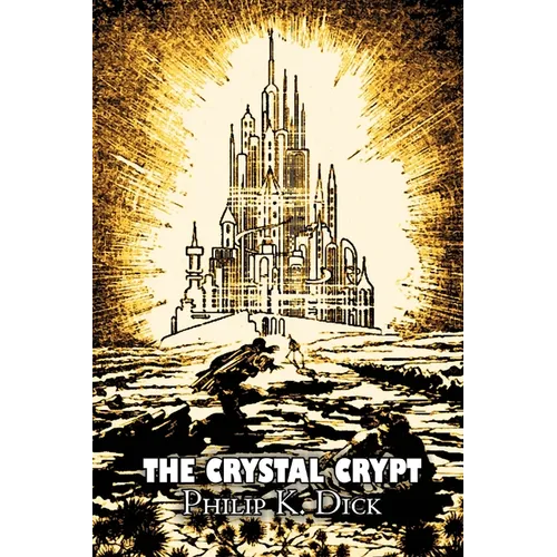 The Crystal Crypt by Philip K. Dick, Science Fiction, Fantasy - Paperback