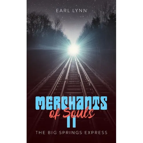 Merchant of Souls II: The Big Springs Express