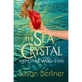 THE SEA CRYSTAL and Other Weird Tales