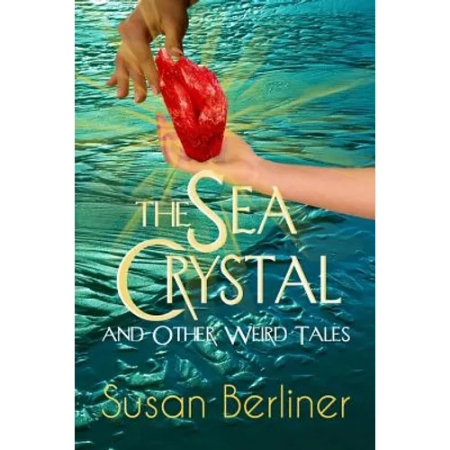 THE SEA CRYSTAL and Other Weird Tales