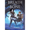 Breath and Bone