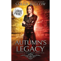 Autumn's Legacy: A Large Print Witch Detective Urban Fantasy