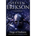Forge of Darkness: Book One of the Kharkanas Trilogy (a Novel of the Malazan Empire)