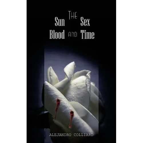 The Sun, Sex, Blood and Time