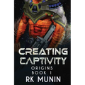 Creating Captivity