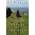 To the Waters and the Wild