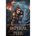 The Chronicles of Corillium: Imperial Peril