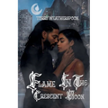 Flame In The Crescent Moon