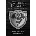 Fighting Chance: The Wisdom of Dragons #3
