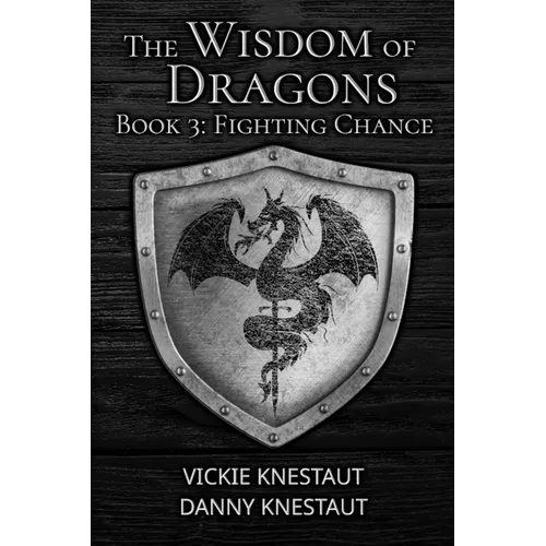 Fighting Chance: The Wisdom of Dragons #3