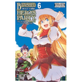 Banished from the Hero's Party, I Decided to Live a Quiet Life in the Countryside, Vol. 6 (Manga)