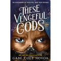These Vengeful Gods