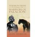 Terimon Prime Featuring the Warriors of Palacion'