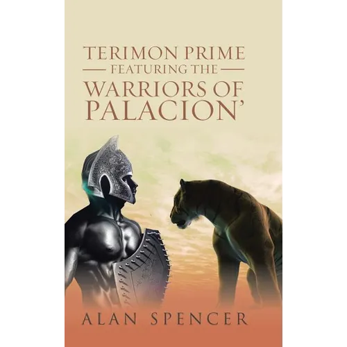 Terimon Prime Featuring the Warriors of Palacion'