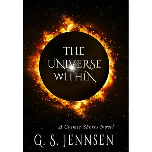 The Universe Within: A Cosmic Shores Novel