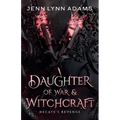 Daughter of War & Witchcraft