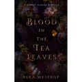 Blood in the Tea Leaves
