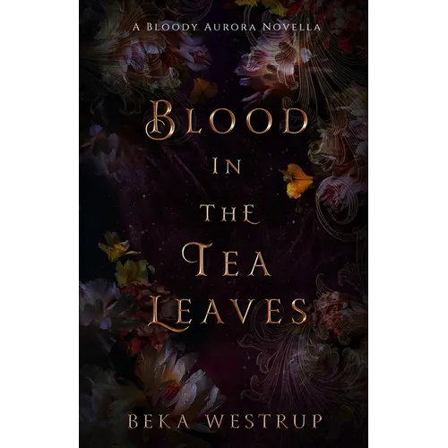 Blood in the Tea Leaves