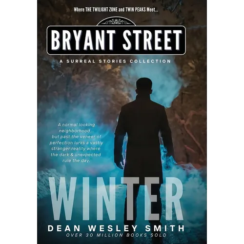 Winter: A Bryant Street Surreal Stories Collection