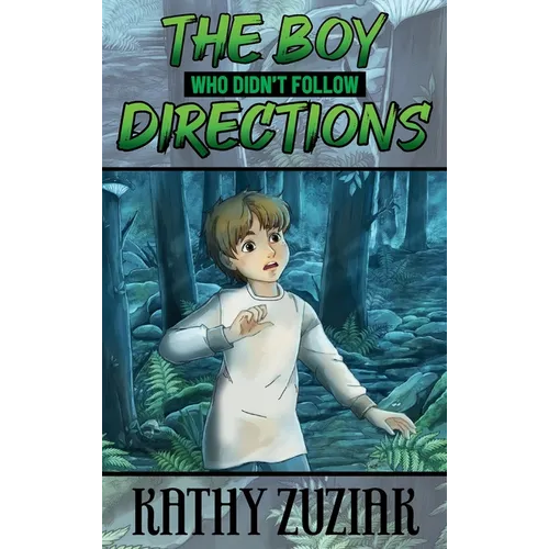 The Boy Who Didn't Follow Directions