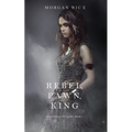 Rebel, Pawn, King (Of Crowns and Glory-Book 4)